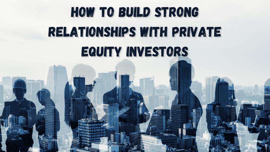 Building a Successful Relationship with Your Private Equity Partner