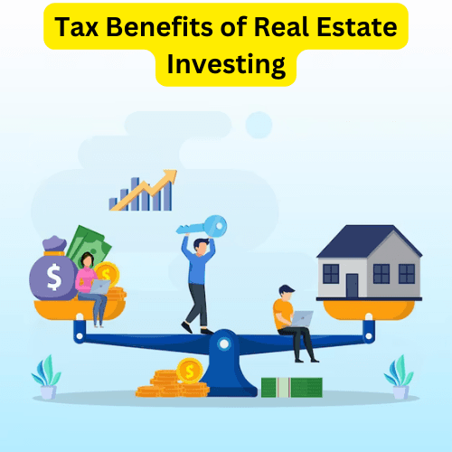 Understanding the Tax Benefits of Real Estate Investing