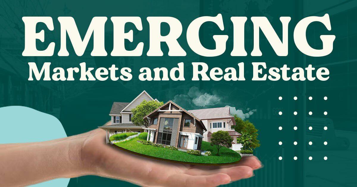 Emerging Real Estate Markets to Watch