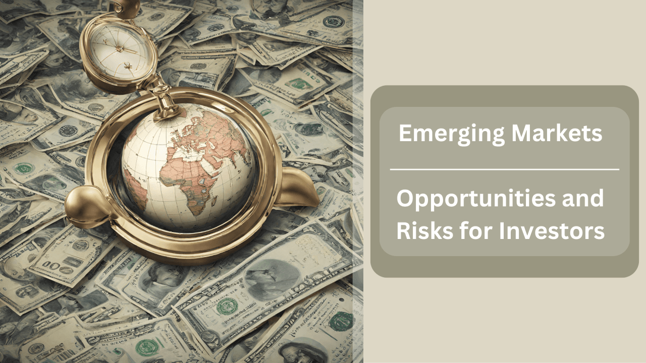 Emerging Markets Stocks: Opportunities and Risks